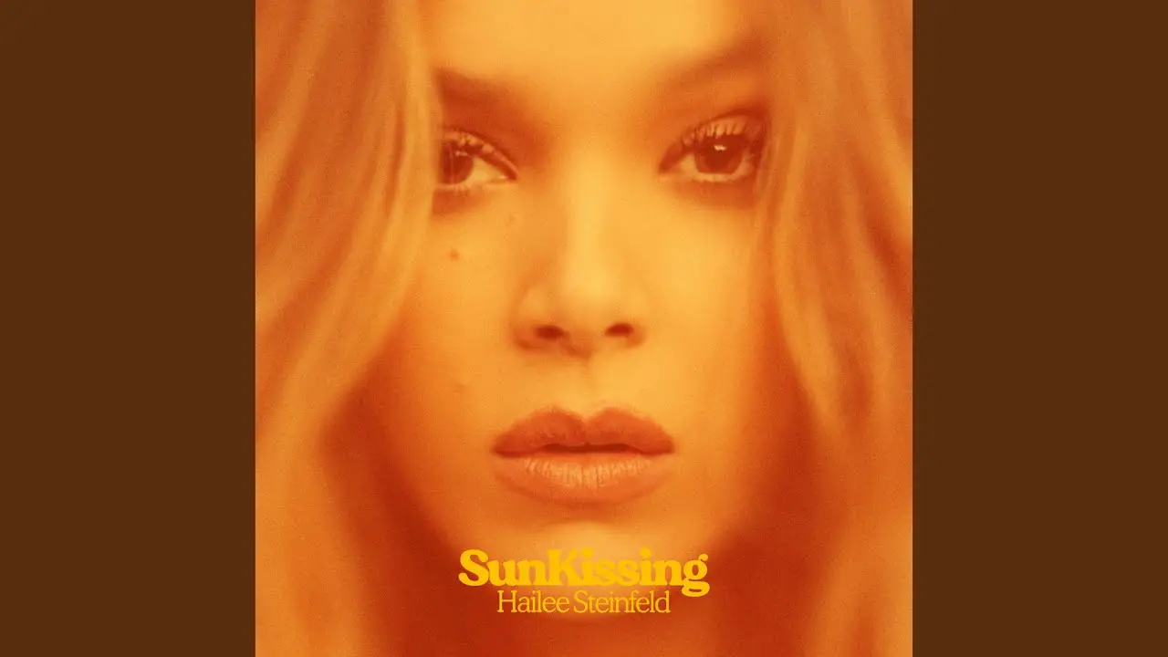 Hailee Steinfeld - SunKissing Chords, Tabs, Lyrics | ChordsWorld.com